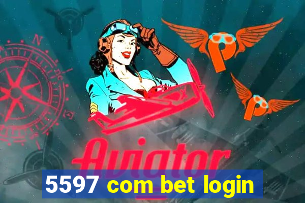 5597 com bet login